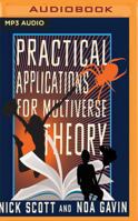 Practical Applications for Multiverse Theory 1536618209 Book Cover