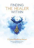 Finding The Healer Within: A 31-Day Guided Journal for Self-Discovery and Reflection B0DPMP9M83 Book Cover