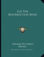 Luz The Resurrection Bone 1163008745 Book Cover