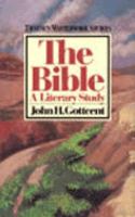 The Bible: A Literary Study (Twayne's Masterwork Studies) 0805780033 Book Cover