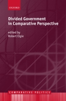 Divided Government in Comparative Perspective (Comparative Politics) 0198295650 Book Cover