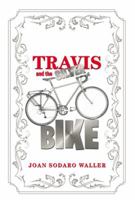 Travis and the Silver Bike 1483681866 Book Cover