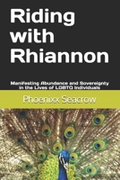 Riding with Rhiannon: Manifesting Abundance and Sovereignty in the Lives of LGBTQ Individuals 164999642X Book Cover