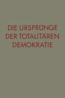 Die Ursprunge Der Totalitaren Demokratie 3663061396 Book Cover