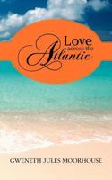 Love Across the Atlantic 1475969260 Book Cover