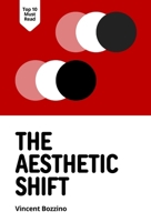 The Aesthetic Shift: Value Corruption and Normative Conflict 1068214007 Book Cover