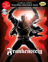Classical Comics Study Guide: Frankenstein: Making the Classics Accessible for Teachers and Students 1907127771 Book Cover