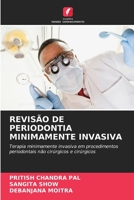 REVISÃO DE PERIODONTIA MINIMAMENTE INVASIVA: Terapia minimamente invasiva em procedimentos periodontais não cirúrgicos e cirúrgicos 6204132636 Book Cover