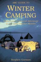 Amc Guide to Winter Camping: Wilderness Travel and Adventure in the Cold-Weather Months 1878239090 Book Cover