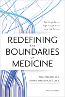 Redefining the Boundaries of Medicine: The High-Tech, High-Touch Path Into the Future B0BVDGWVNF Book Cover