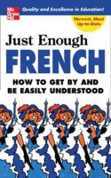 Just Enough French (Just Enough) 0071451390 Book Cover
