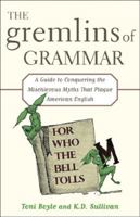 The Gremlins of Grammar 0071456686 Book Cover