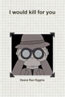I would kill for you 136572364X Book Cover