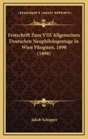 Festschrift Zum Viii. Allgemeinen Deutschen Neuphilologentage In Wien Pfingsten 1898; 1160093245 Book Cover