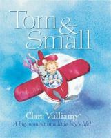 Tom and Small: A Big Moment in a Little Boy's Life 0007137885 Book Cover