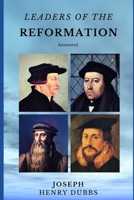 Leaders of the Reformation: Annotated 1694865304 Book Cover