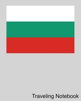 Traveling Notebook: Bulgaria Travel Journal and Trip Organizer 1098730194 Book Cover