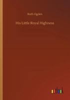 His Little Royal Highness 3337039782 Book Cover