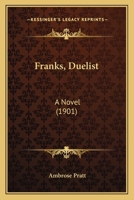 Franks, Duelist: A Novel 1164651528 Book Cover