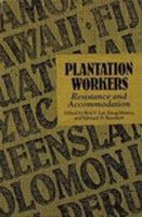 Plantation Workers: Resistance and Accommodation 0824814967 Book Cover