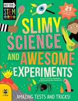 Slimy Science and Awesome Experiments: Amazing Tests and Tricks! 1911509942 Book Cover