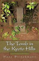 The Tomb in the Kyoto Hills and Other Stories 1612041957 Book Cover