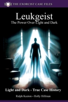 Leukgeist: The power of light and dark (Exorcist case files) B0FKBXY5G3 Book Cover