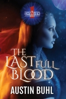 The Ghaxien Chronicles: The Last Full Blood 1087865301 Book Cover