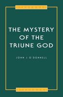 The Mystery of the Triune God 0809131129 Book Cover