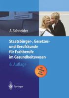 Staatsburger-, Gesetzes Und Berufskunde Fur Fachberufe Im Gesundheitswesen 3642628249 Book Cover