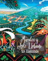 Murales y Arte Urbano - La colección: La historia contada en los muros - Colección de 3 álbumes de fotos B0CCYVDNYS Book Cover