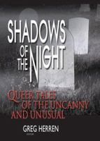 Shadows of the Night: Queer Tales of the Uncanny and Unusual (Gay Men's Fiction) 0739442503 Book Cover