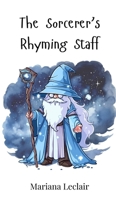 The Sorcerer's Rhyming Staff 3690741297 Book Cover