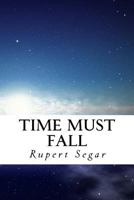 Time Must Fall 1539741265 Book Cover