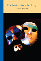 Preludes to History 1599540967 Book Cover