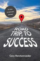 Road Trip to Success 1724514717 Book Cover