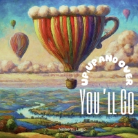 Up, up and over you'll go B0FHVVC6FJ Book Cover