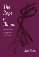 The Rope in Bloom: A Bilingual Edition 0226851559 Book Cover