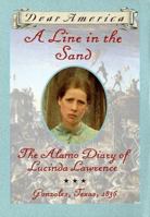 A Line in the Sand: The Alamo Diary of Lucinda Lawrence 0590394665 Book Cover