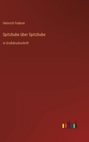Spitzbube über Spitzbube: in Großdruckschrift 3842468334 Book Cover