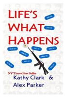 Life's What Happens 1480296678 Book Cover