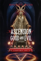 The Ascension of Good and Evil B0BPVWSCNN Book Cover