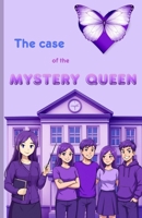 The Case of the Mystery Queen B0HGDRQXWR Book Cover