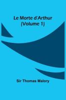 Le Morte d'Arthur (Volume 1) 9357971874 Book Cover