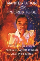 Manifestation of Words to Be B0CHL7DHR2 Book Cover