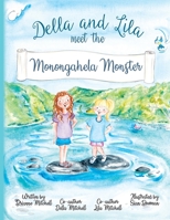 Della and Lila meet the Monongahela Monster 0986216186 Book Cover