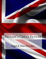 Britain's Great Future 151719931X Book Cover