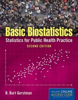Basic Biostatistics: Statistics for Public Health Practice 1284036014 Book Cover