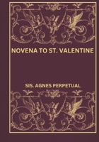 Novena to St. Valentine B0DSQ8JMCV Book Cover