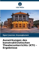 Auswirkungen des konstruktivistischen Theaterunterrichts (KTI) - Ergebnisse (German Edition) 6208152984 Book Cover